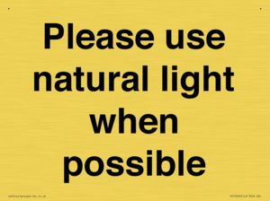 Please use natural light when possible